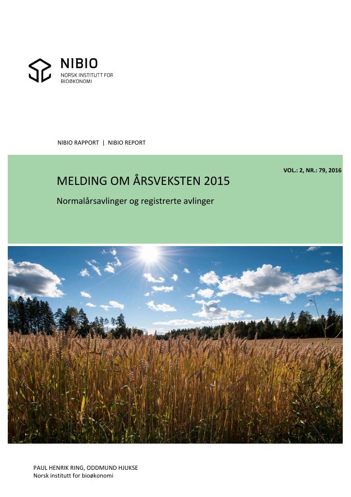 Forsiden av dokumentet Melding om årsveksten 2015 : normalårsavlinger og registrerte avlinger