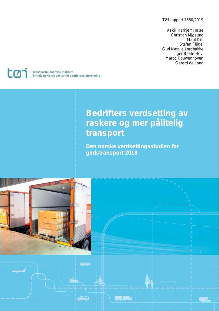 Forsiden av dokumentet Bedrifters verdsetting av raskere og mer  pålitelig transport : Den norske verdsettingsstudien for godstransport 2018