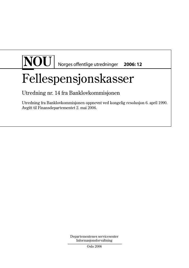 Forsiden av dokumentet NOU 2006: 12 - Fellespensjonskasser
