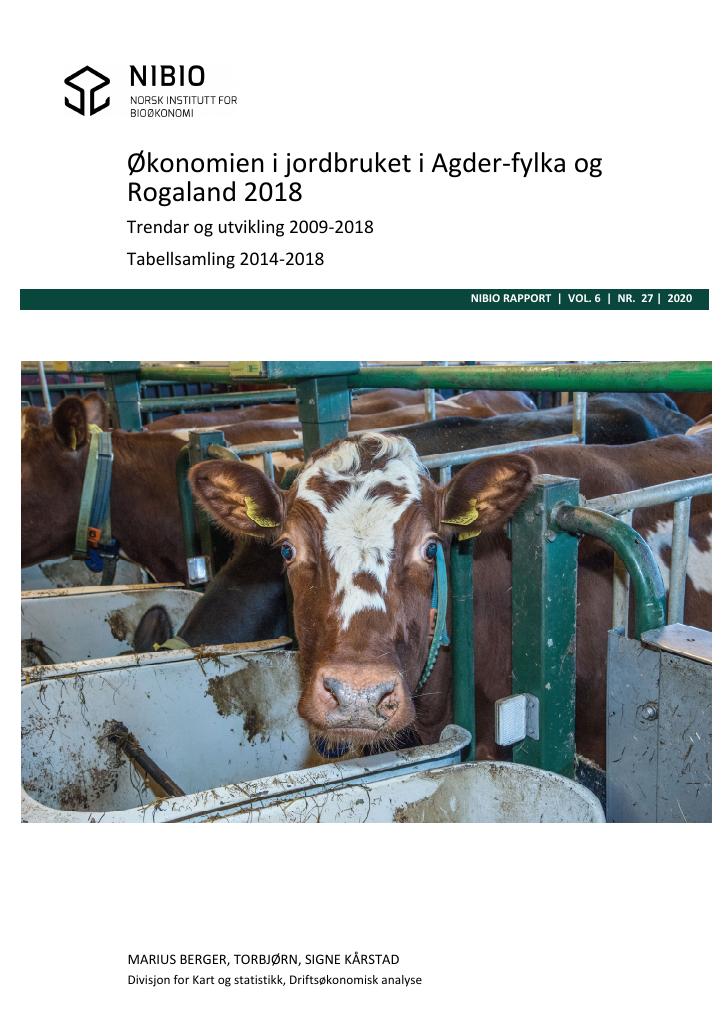 Forsiden av dokumentet Økonomien i jordbruket i Agder-fylka og Rogaland 2018. Trendar og utvikling 2009-2018 : Tabellsamling 2014-2018
