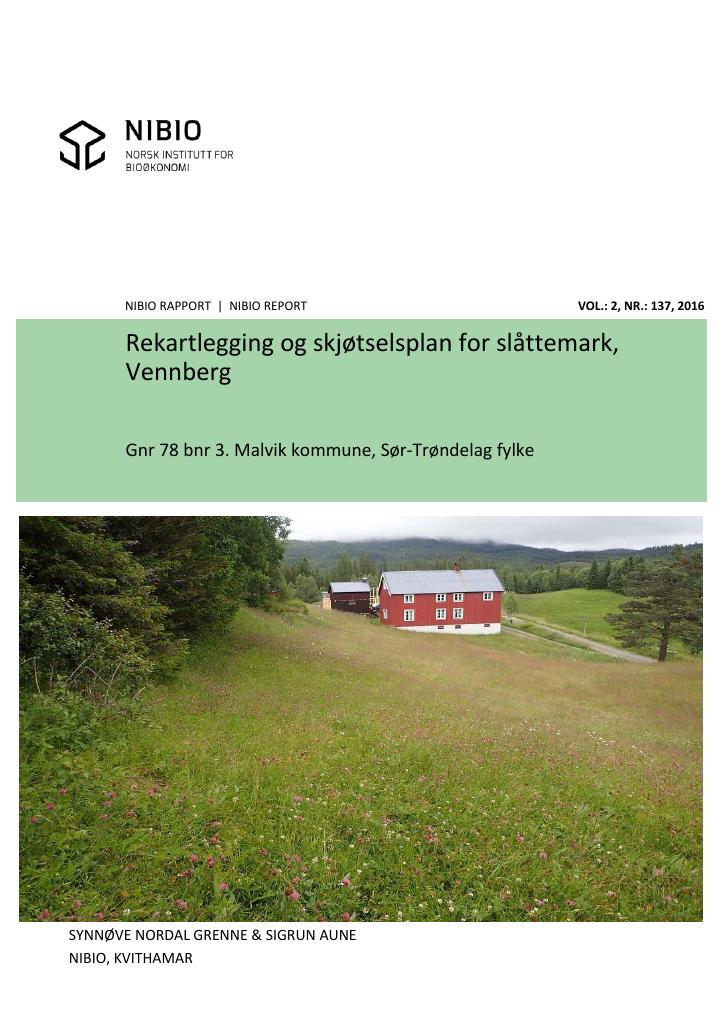 Forsiden av dokumentet Rekartlegging og skjøtselsplan for slåttemark, Vennberg. Gnr 78 bnr 3. Malvik kommune, Sør‐Trøndelag fylke