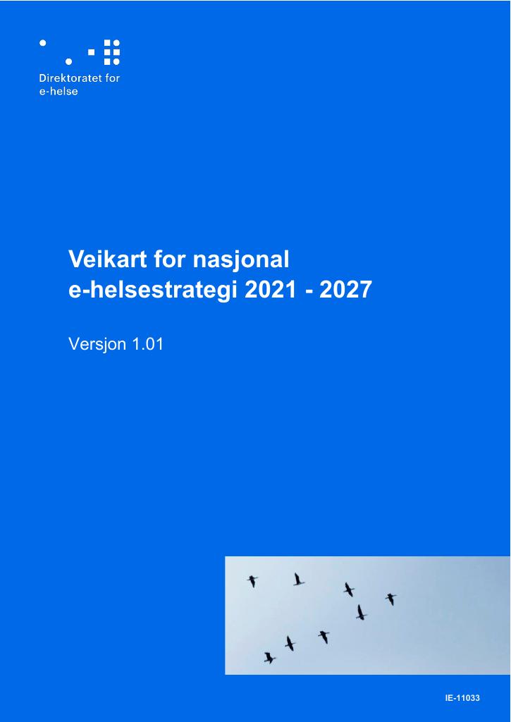 Forsiden av dokumentet Veikart for nasjonal e-helsestrategi 2021 - 2027