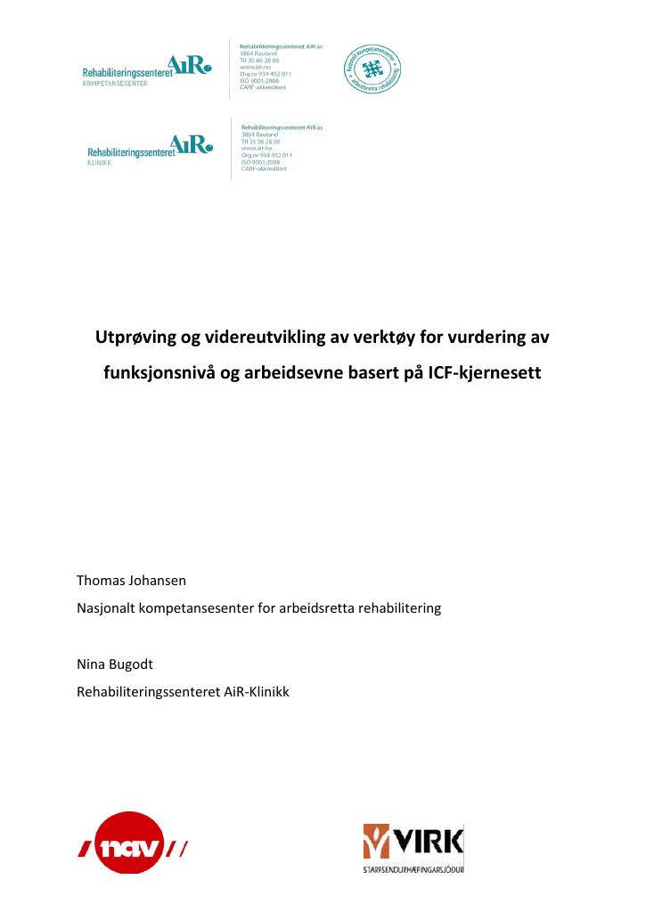 Forsiden av dokumentet Utprøving og videreutvikling av verktøy for vurdering av funksjonsnivå og arbeidsevne basert på ICF-kjernesett