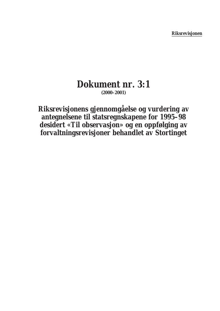 Forsiden av dokumentet Riksrevisjonens gjennomgåelse og vurdering av antegnelsene til statsregnskapene for 1995-98 desidert "Til observasjon" og en oppfølging av forvaltningsrevisjoner behandlet av Stortinget