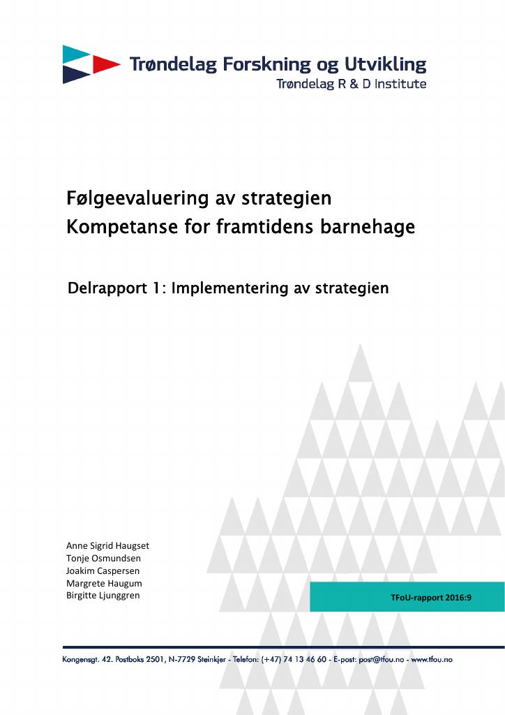 Forsiden av dokumentet Følgeevaluering av strategien
Kompetanse for framtidens barnehage