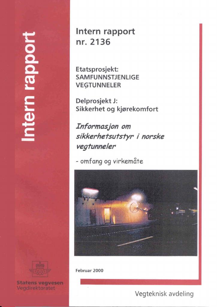 Forsiden av dokumentet Samfunnstjenlige vegtunneler : informasjon om sikkerhetsutstyr i norske vegtunneler - omfang og virkemåte. Delprosjekt J: Sikkerhet og kjørekomfort