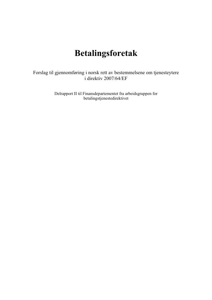 Forsiden av dokumentet Betalingsforetak - Forslag til gjennomføring i norsk rett av bestemmelsene om tjenesteytere