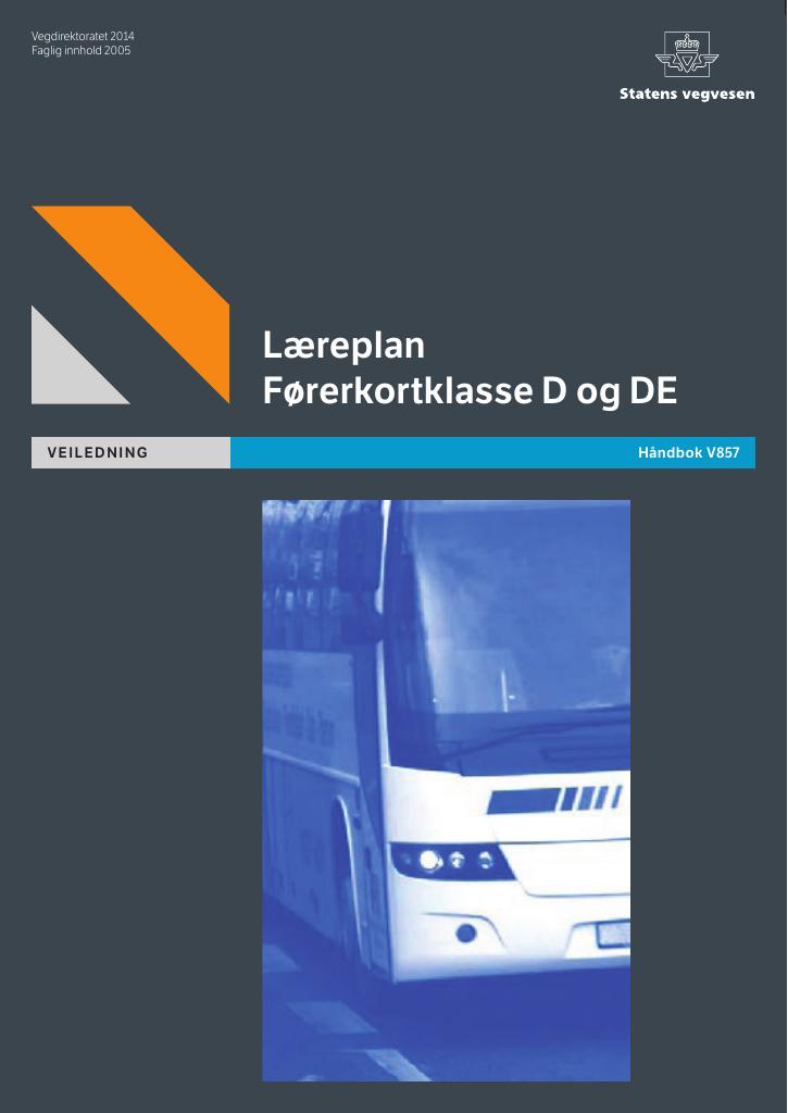 Forsiden av dokumentet Læreplan førerkortklasse D og DE : veiledning [Håndbok V857]