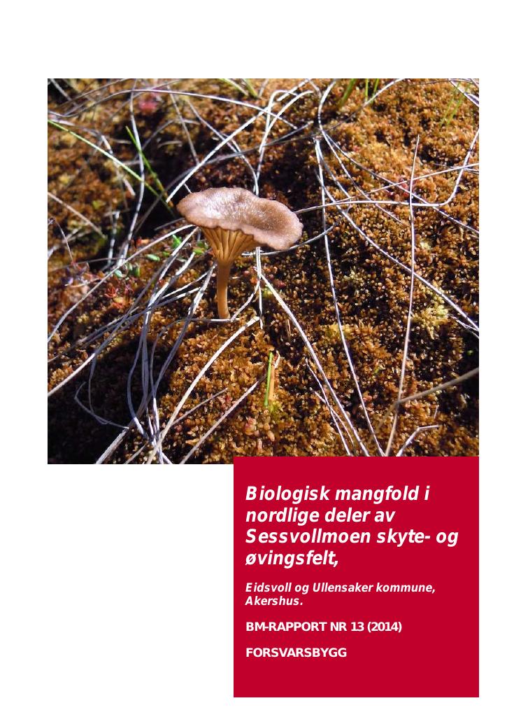 Forsiden av dokumentet Biologisk mangfold i  nordlige deler av  Sessvollmoen skyte- og  øvingsfelt, Eidsvoll og Ullensaker kommune,  Akershus.