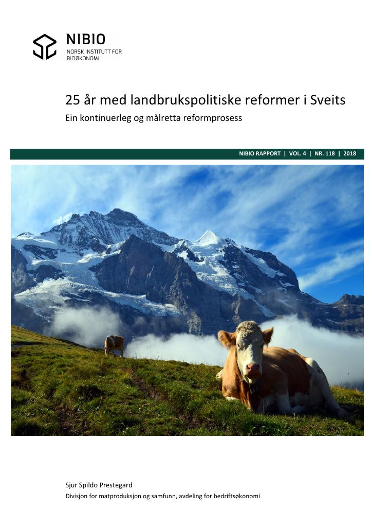 Forsiden av dokumentet 25 år med landbrukspolitiske reformer i Sveits : ein kontinuerleg og målretta reformprosess