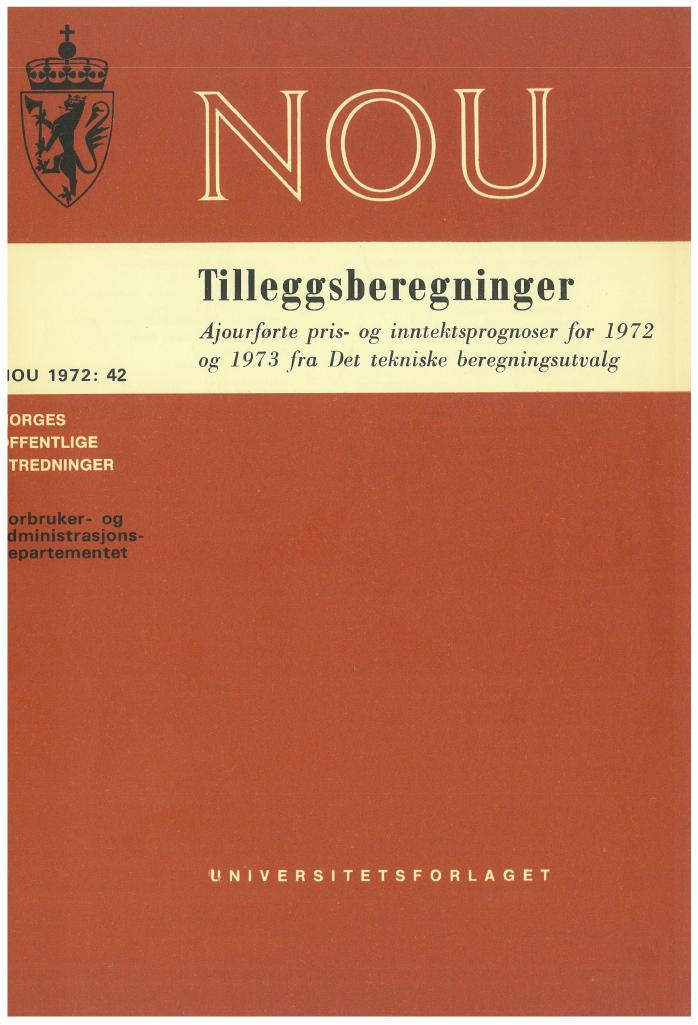 Forsiden av dokumentet NOU 1972: 42 - Tilleggsberegninger