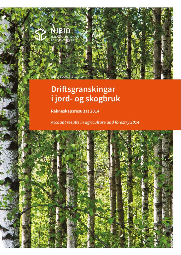 Forsiden av dokumentet Driftsgranskingar i jord- og skogbruk. Rekneskapsresultat 2014