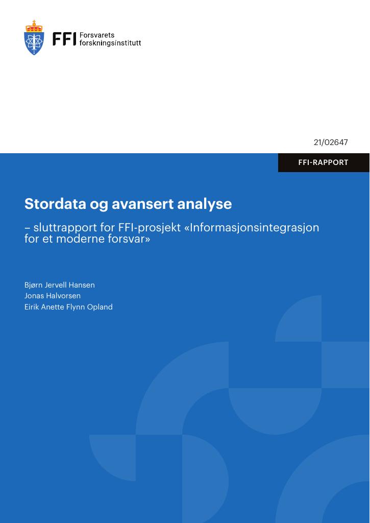Forsiden av dokumentet Stordata og avansert analyse : sluttrapport for FFI-prosjekt «Informasjonsintegrasjon for et moderne forsvar»
