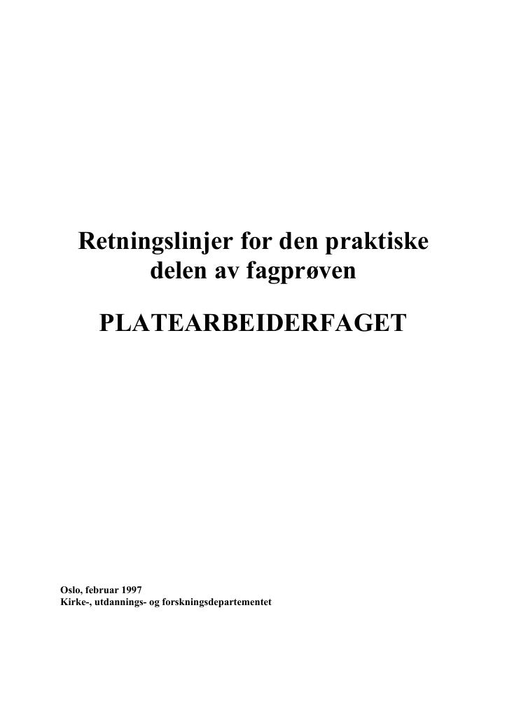 Forsiden av dokumentet Retningslinjer for den praktiske delen av fagprøven : PLATEARBEIDERFAGET