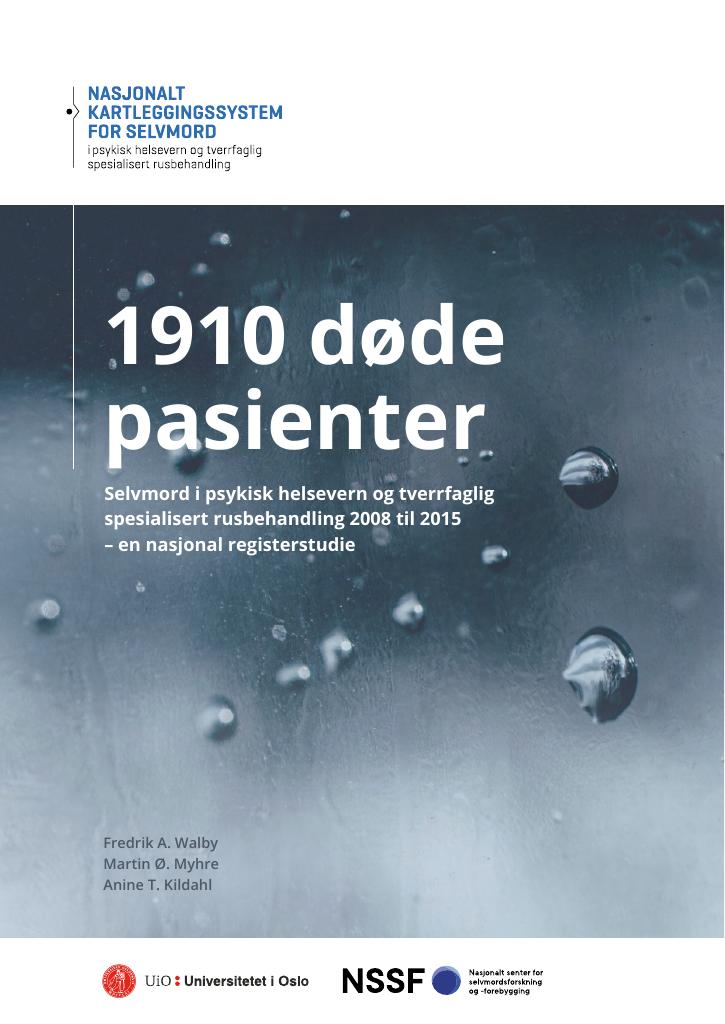 Forsiden av dokumentet 1910 døde pasienter : Selvmord i psykisk helsevern og tverrfaglig spesialisert rusbehandling 2008 til 2015 – en nasjonal registerstudie