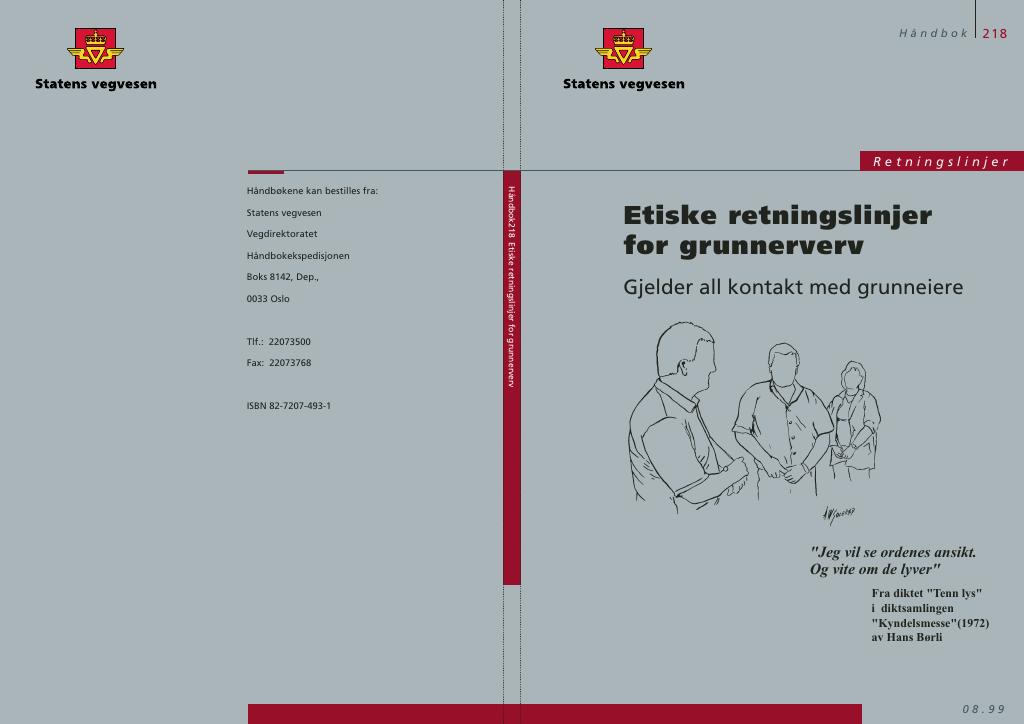 Forsiden av dokumentet Etiske retningslinjer for grunnerverv : gjelder all kontakt med grunneiere : retningslinjer [Håndbok 218]