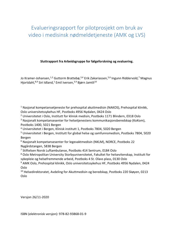 Forsiden av dokumentet Evalueringsrapport for pilotprosjekt om bruk av video i medisinsk nødmeldetjeneste (AMK og LVS) : Sluttrapport fra Arbeidsgruppe for følgeforskning og evaluering