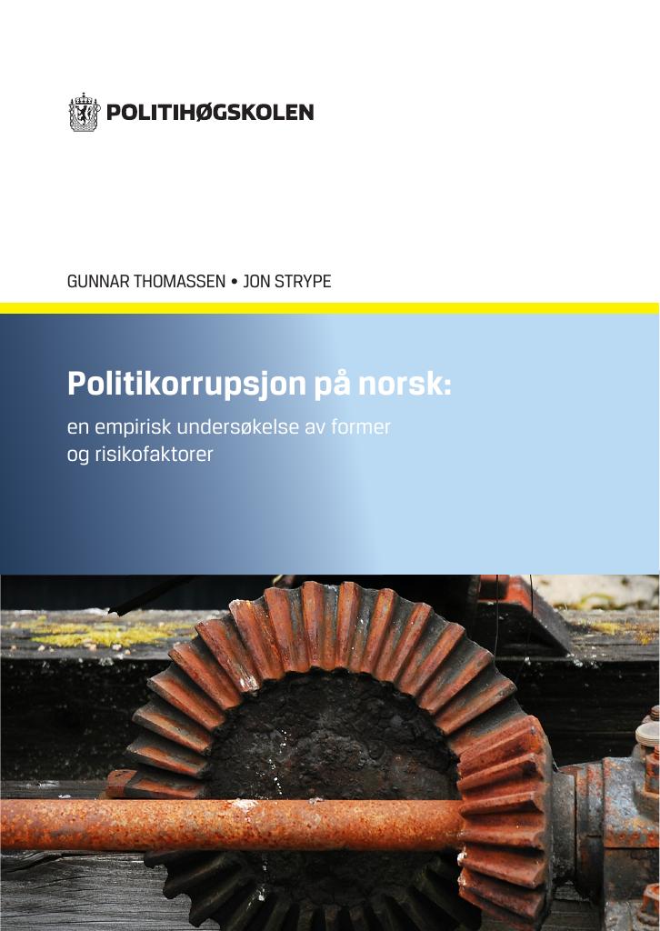 Forsiden av dokumentet Politikorrupsjon på norsk: en empirisk undersøkelse av former 
og risikofaktorer