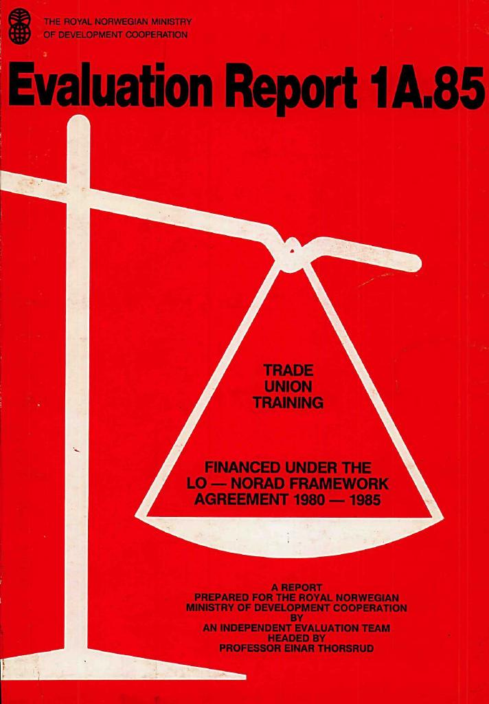 Forsiden av dokumentet Evaluation of Trade Union Training Financed under the LO - NORAD Framework Agreement 1980-85