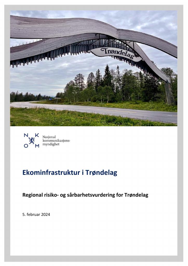 Forsiden av dokumentet Ekominfrastruktur i Trøndelag
Regional risiko- og sårbarhetsvurdering for Trøndelag