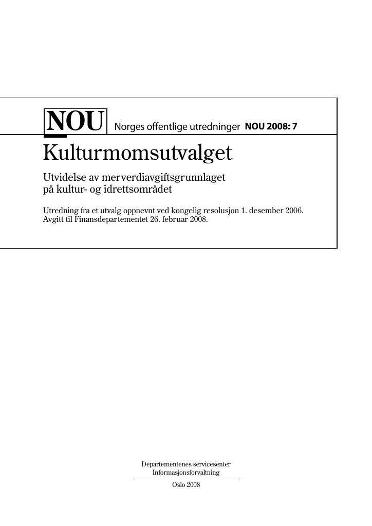 Forsiden av dokumentet NOU 2008: 7 - Kulturmomsutvalget