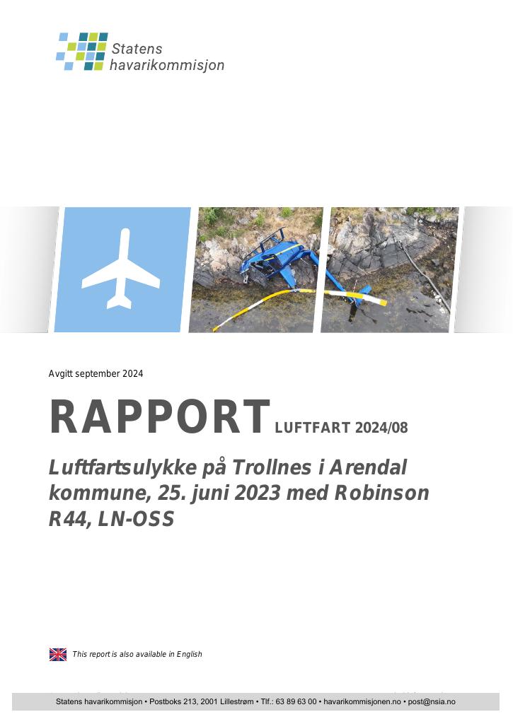 Forsiden av dokumentet Rapport om luftfartsulykke på Trollnes i Arendal kommune, 25. juni 2023 med Robinson R44, LN-OSS