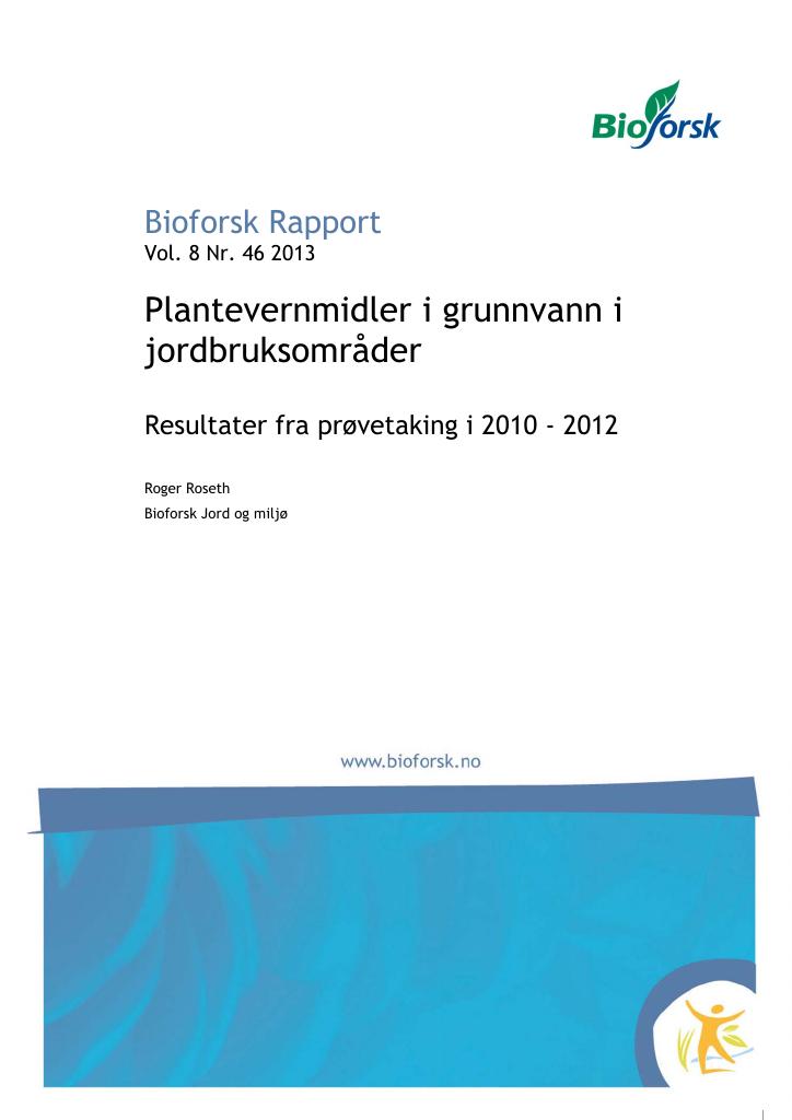 Forsiden av dokumentet Plantevernmidler i grunnvann i jordbruksområder : resultater fra prøvetaking i 2010 - 2012