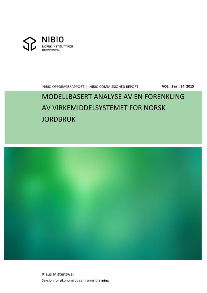 Forsiden av dokumentet Modellbasert analyse av en forenkling av virkemiddelsystemet for norsk jordbruk