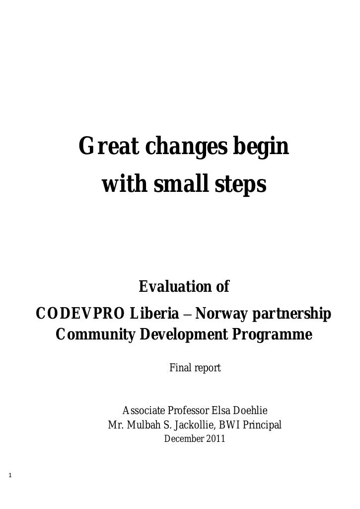 Forsiden av dokumentet Great changes begin with small steps - Evaluation of CODEVPRO Liberia
