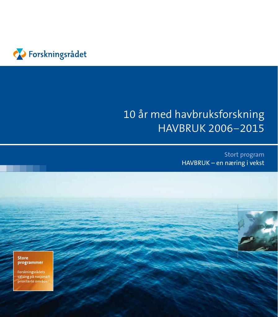 Forsiden av dokumentet 10 år med havbruksforskning HAVBRUK 2006 – 2015