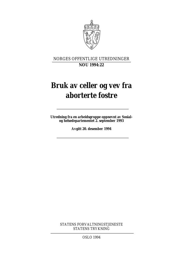 Forsiden av dokumentet NOU 1994: 22 - Bruk av celler og vev fra aborterte fostre