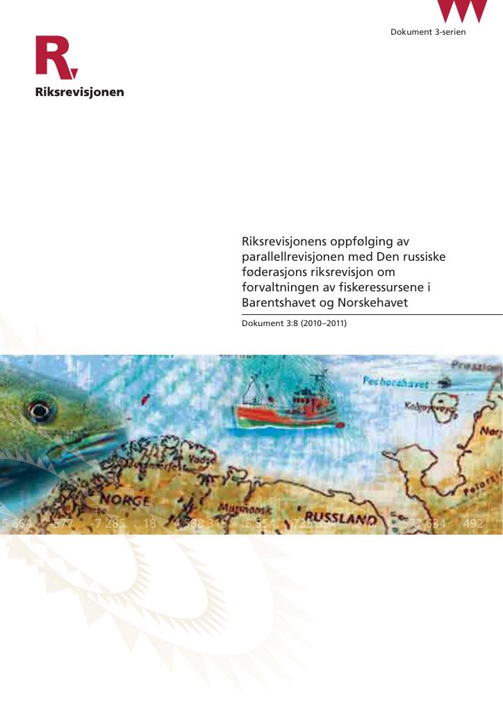 Forsiden av dokumentet Riksrevisjonens oppfølging av parallellrevisjonen med Den russiske føderasjons riksrevisjon om forvaltningen av fiskeressursene i Barentshavet og Norskehavet