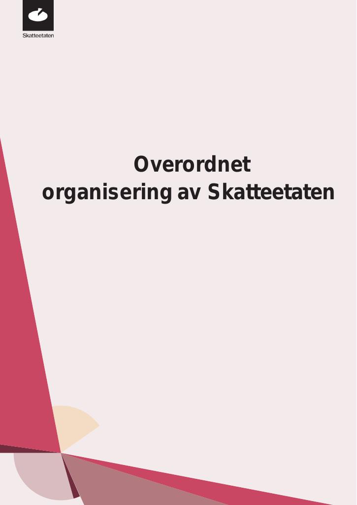 Forsiden av dokumentet Ny organisering av Skatteetaten 