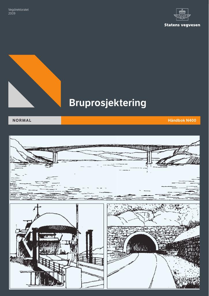 Forsiden av dokumentet Bruprosjektering : normal [Håndbok N400]