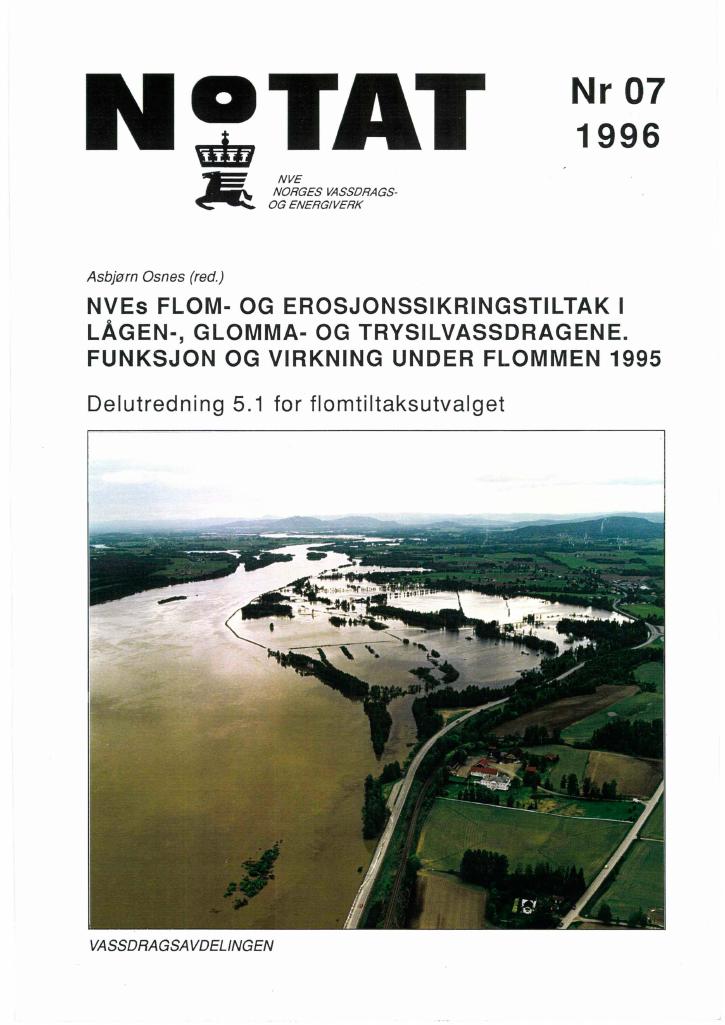 Forsiden av dokumentet NVEs flom- og erosjonssikringstiltak i Lågen-, Glomma- og Trysilvassdragene. Funksjon og virkning under flommen 1995. delutredning 5.1 for flomtiltaksutvalget.