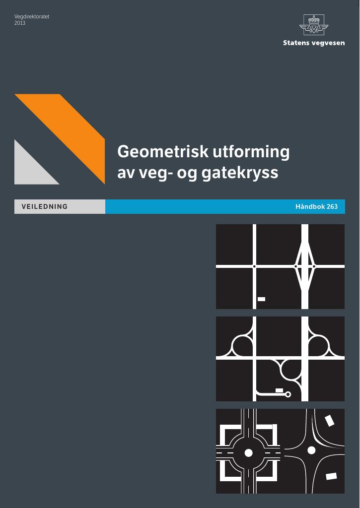 Forsiden av dokumentet Geometrisk utforming av veg- og gatekryss : veiledning : [Håndbok 263]