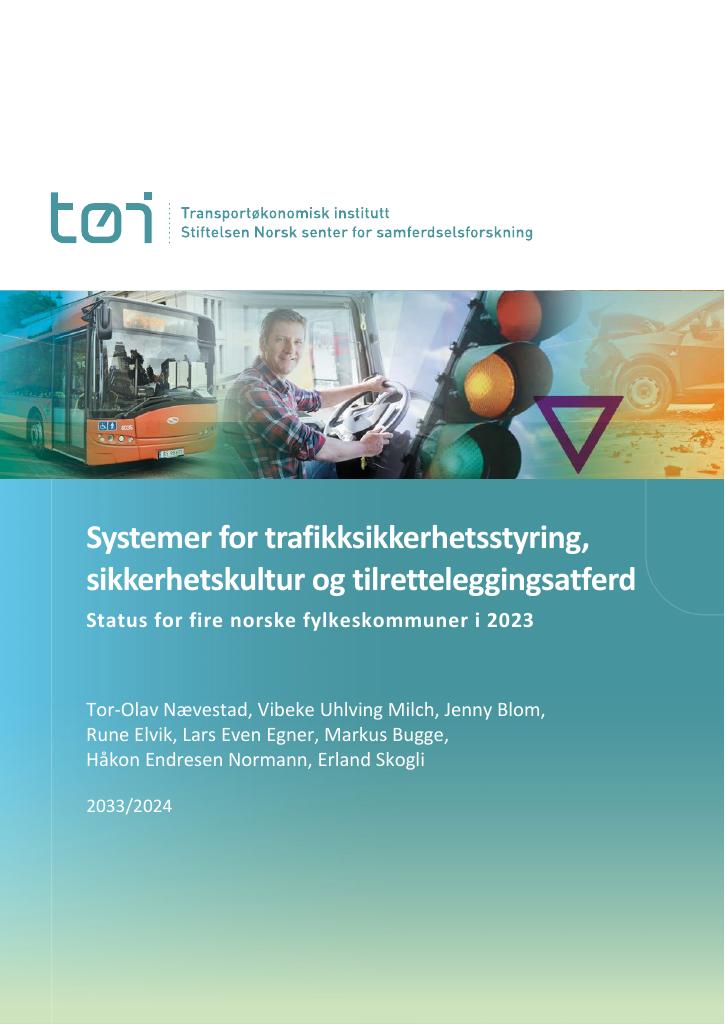 Forsiden av dokumentet Systemer for trafikksikkerhetsstyring, sikkerhetskultur og tilretteleggingsatferd : status for fire norske fylkeskommuner i 2023