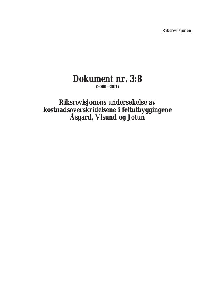 Forsiden av dokumentet Riksrevisjonens undersøkelse av kostnadsoverskridelsene i feltutbyggingene Åsgard, Visund og Jotun
