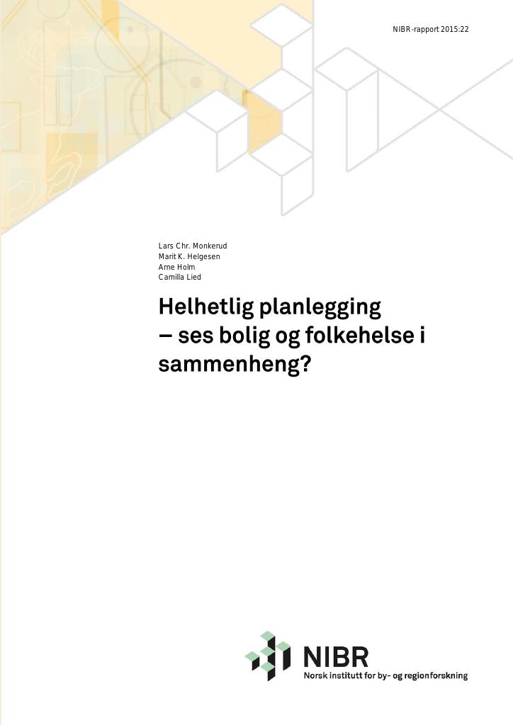 Forsiden av dokumentet Helhetlig boligplanlegging - ses bolig og folkehelse i sammenheng?