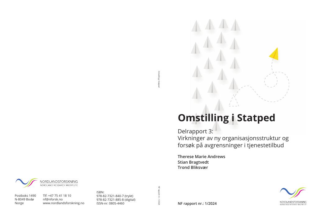 Forsiden av dokumentet Omstilling i Statped - Delrapport 3:
Virkninger av ny organisasjonsstruktur og forsøk på avgrensninger i tjenestetilbud