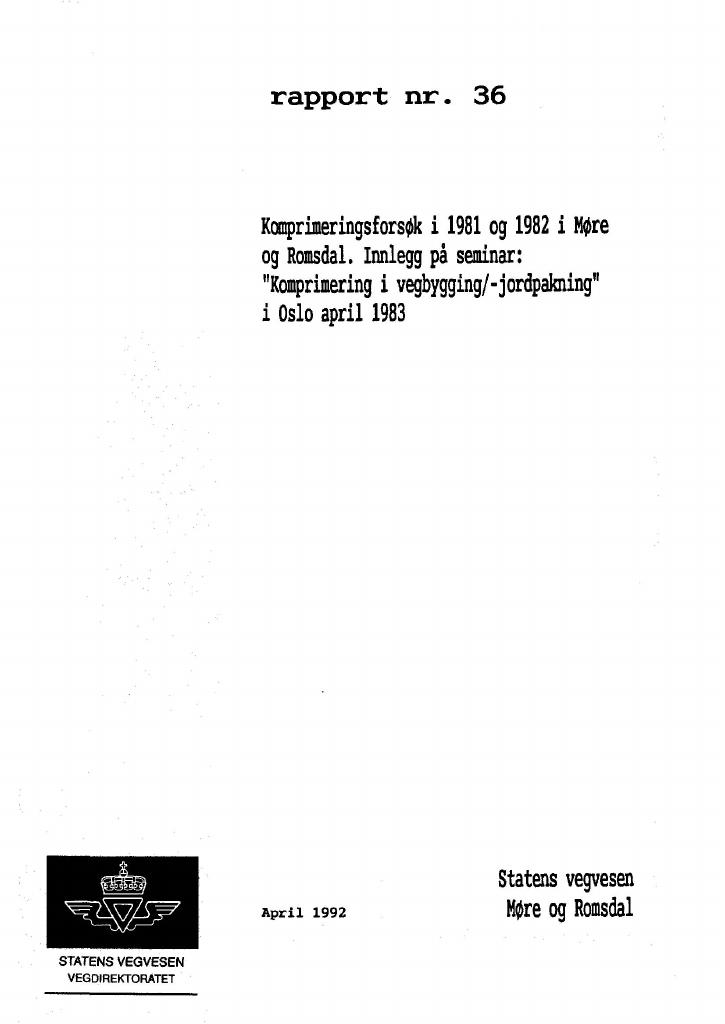 Forsiden av dokumentet Komprimeringsforsøk i 1981 og 1982 i Møre og Romsdal : innlegg på seminar: "Komprimering i vegbygging/-jordpakning" i Oslo april 1983