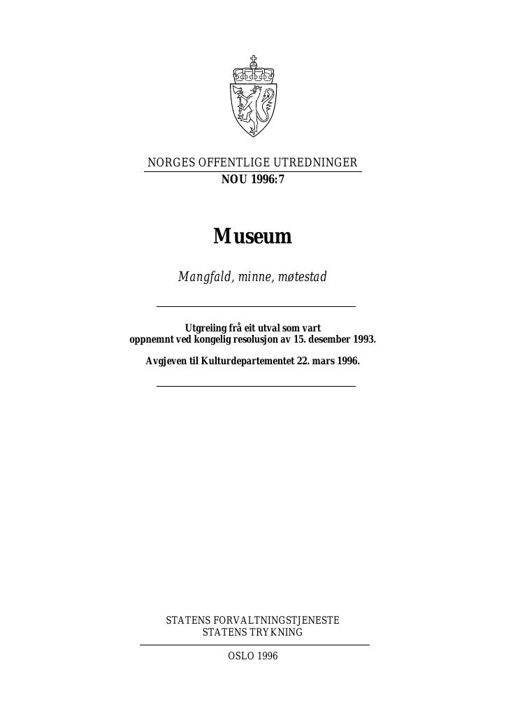 Forsiden av dokumentet NOU 1996: 7 - Museum Mangfald, minne, møtestad