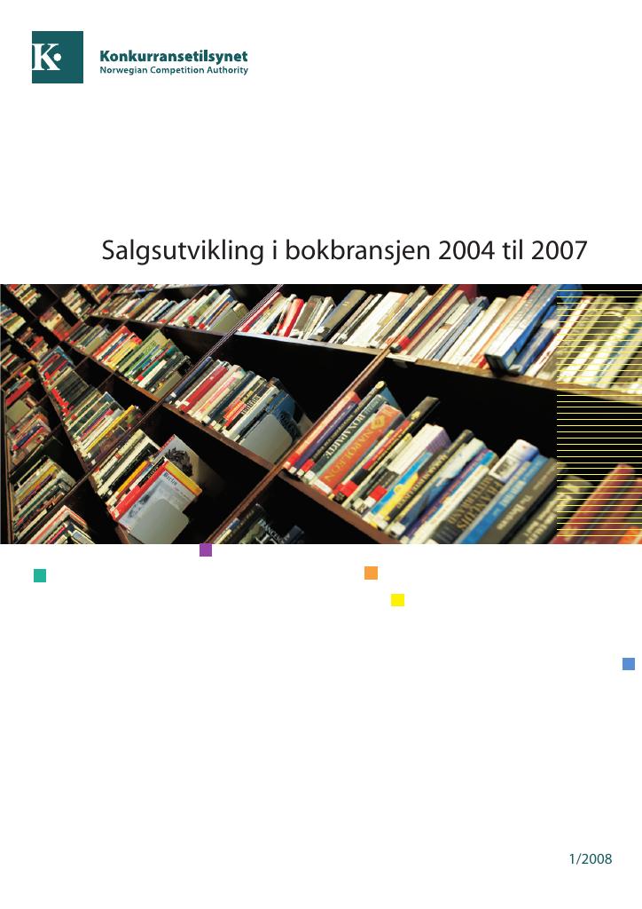 Forsiden av dokumentet Salgsutvikling i bokbransjen 2004 til 2007