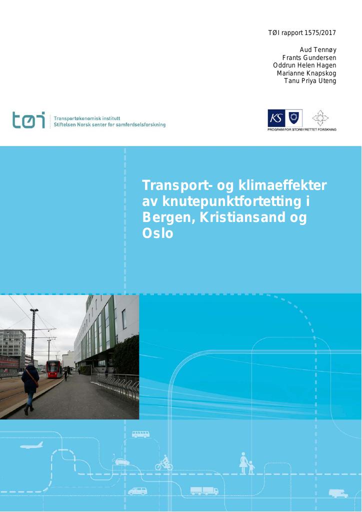 Forsiden av dokumentet Transport- og klimaeffekter av knutepunktfortetting i Bergen, Kristiansand og Oslo