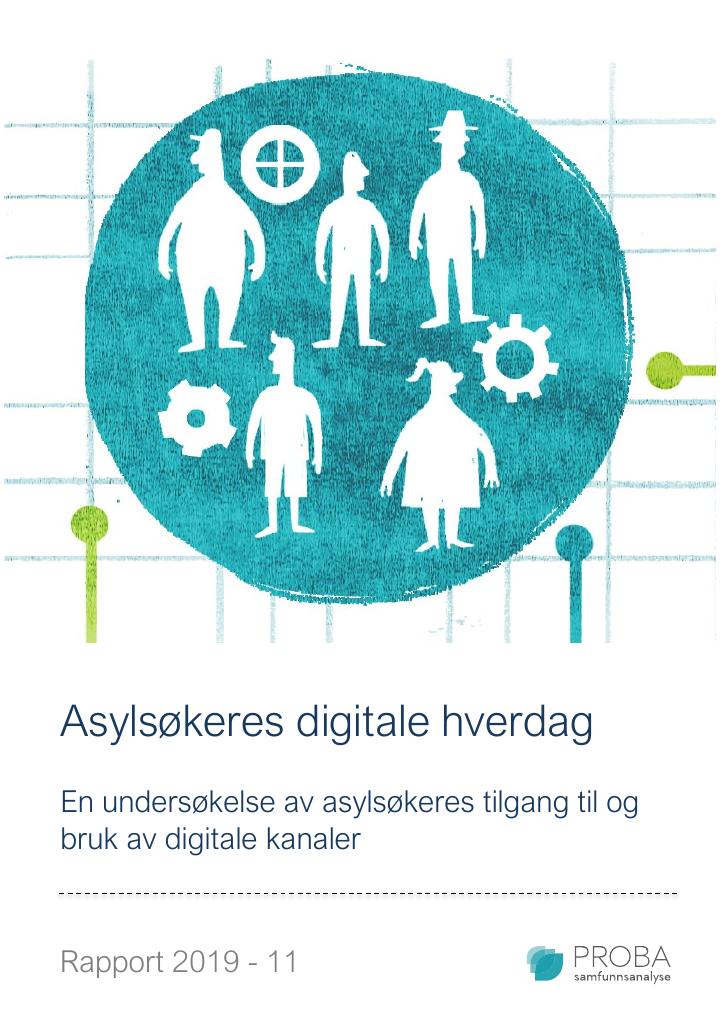 Forsiden av dokumentet Asylsøkeres digitale hverdag - En undersøkelse av asylsøkeres tilgang til og bruk av digitale kanaler