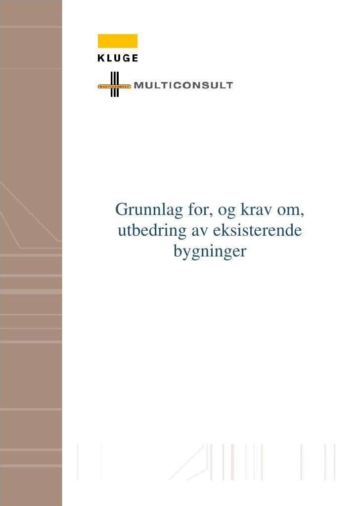 Forsiden av dokumentet Grunnlag for, og krav om, utbedring av eksisterende bygninger
