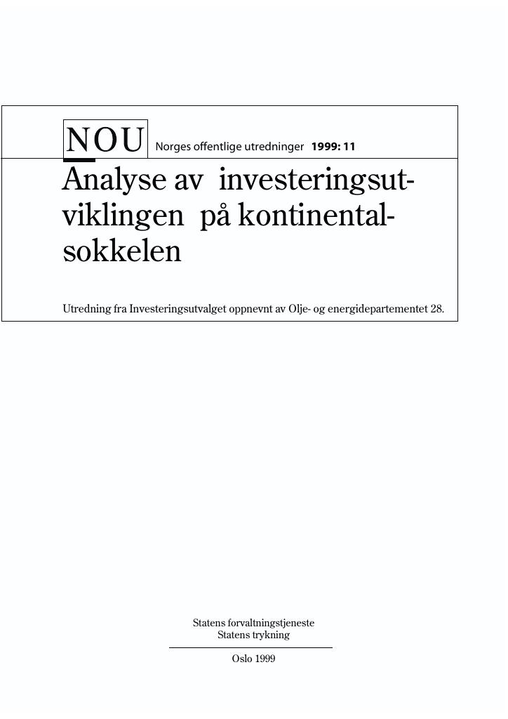Forsiden av dokumentet NOU 1999: 11 - Analyse av 
 investeringsutviklingen
  på kontinentalsokkelen