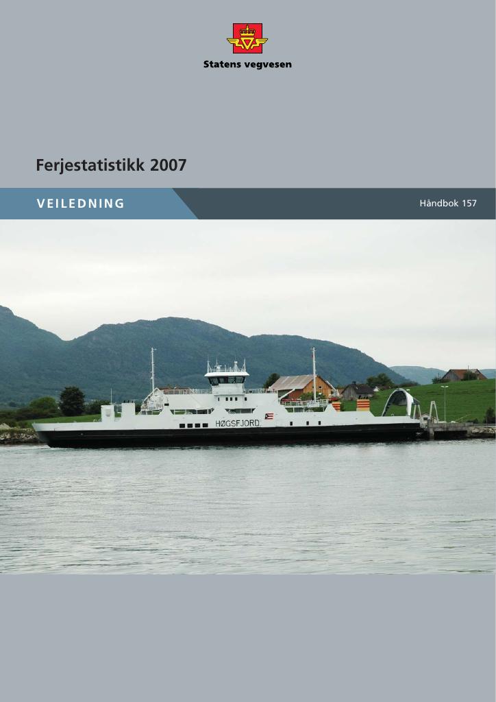 Forsiden av dokumentet Ferjestatistikk 2007 : veiledning [Håndbok 157]