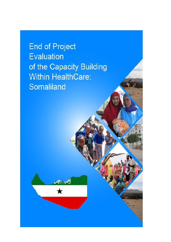 Forsiden av dokumentet End of Project Evaluation of the Capacity Building within Healthcare (CBH): Somaliland