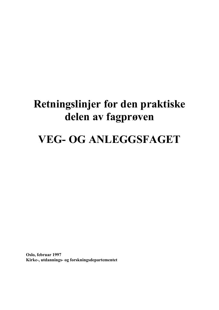 Forsiden av dokumentet Retningslinjer for den praktiske delen av fagprøven : VEG- OG ANLEGGSFAGET